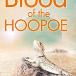 The cover of The Blood of the Hoopoe: Book Three of the Gaia Chronicles. Cover image is an colour illustration of a white lizard on a rock in a desert scene.