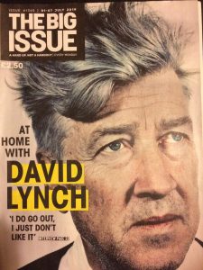 David Lynch on front cover of The Big Issue: caption reads: At home with David Lynch: I do go out, I just don't like it.'
